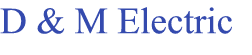 D & M Electric